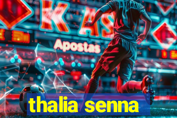 thalia senna